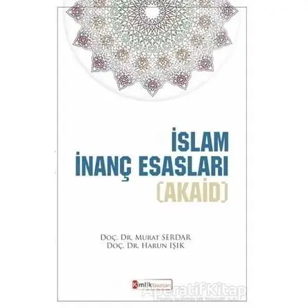 İslam İnanç Esasları (Akaid) - Murat Serdar - Kimlik Yayınları