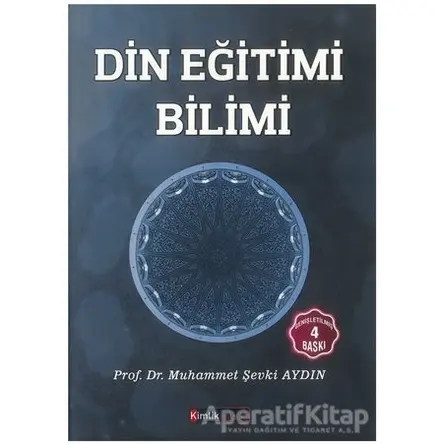 Din Eğitimi Bilimi - Muhammet Şevki Aydın - Kimlik Yayınları