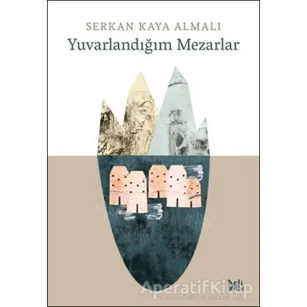Yuvarlandığım Mezarlar - Serkan Kaya Almalı - Delidolu