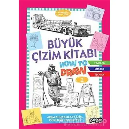 Büyük Çizim Kitabı How To Draw 2 - Kolektif - Pogo Çocuk
