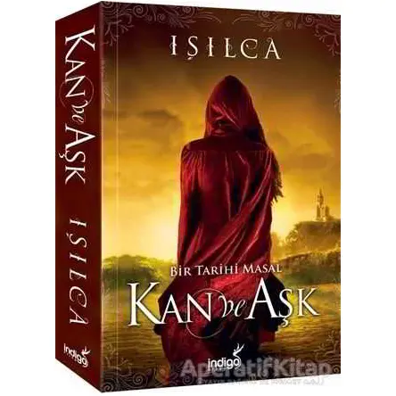 Kan ve Aşk - Işıl Parlakyıldız (Işılca) - İndigo Kitap