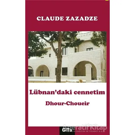 Lübnan’daki Cennetim - Claude Zazadze - Gita Yayınları