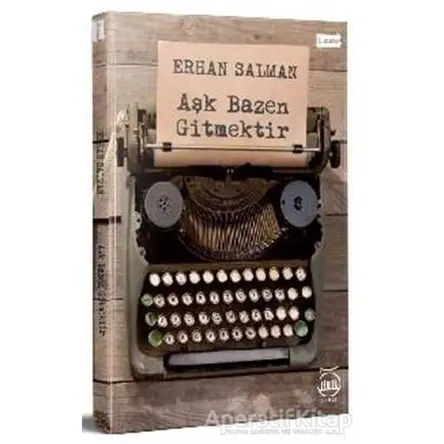 Aşk Bazen Gitmektir - Erhan Salman - 5 Şubat Yayınları