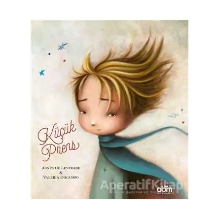 Küçük Prens - Agnes de Lestrade - Abm Yayınevi