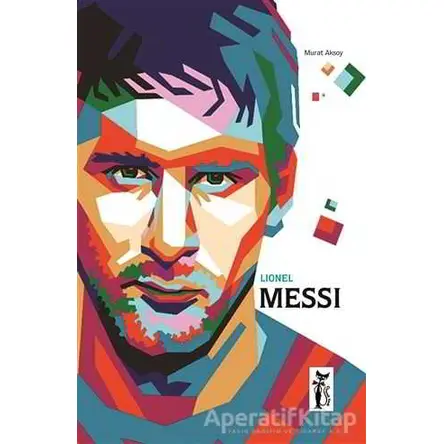 Lionel Messi - Murat Aksoy - Çizmeli Kedi Yayınları