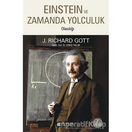 Einstein Evreninde Zaman Yolculuk Olasılığı - J. Richard Gott - Akıl Çelen Kitaplar