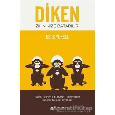 Diken Zihninize Batabilir! - Berk Yüksel - Akıl Çelen Kitaplar