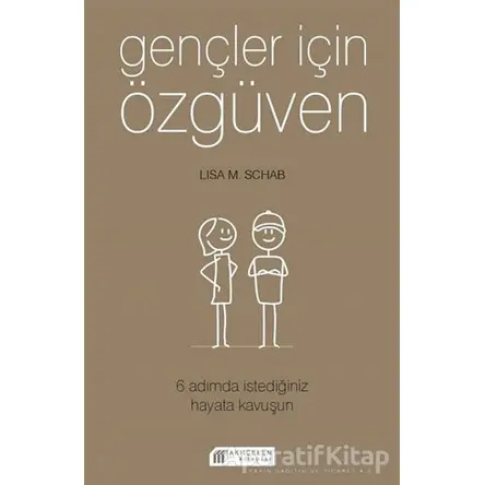 Gençler İçin Özgüven - Lisa M. Schab - Akıl Çelen Kitaplar
