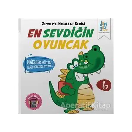 En Sevdiğin Oyuncak - Zeynepe Masallar Serisi 6 - Alp Türkbiner - Dörtgöz Yayınları