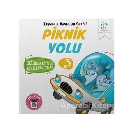 Piknik Yolu - Zeynepe Masallar Serisi 3 - Alp Türkbiner - Dörtgöz Yayınları