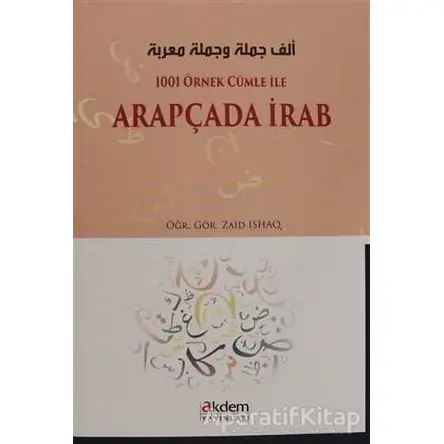 1001 Örnek Cümle İle Arapçada İrab - Zaid Ishaq - Akdem Yayınları
