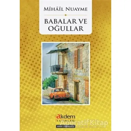 Babalar ve Oğullar - Mihail Nuayme - Akdem Yayınları