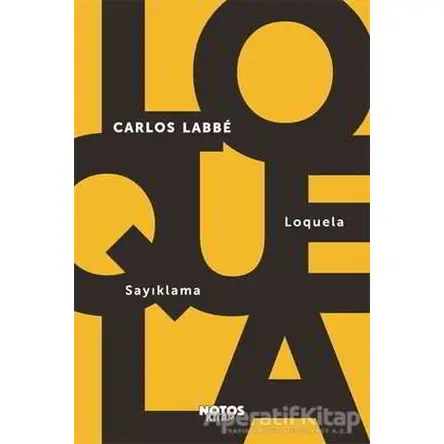 Loquela - Sayıklama - Carlos Labbe - Notos Kitap