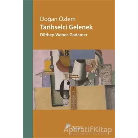 Tarihselci Gelenek - Doğan Özlem - Notos Kitap