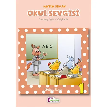 Okul Sevgisi 1 - Ercan Dinçer - Mor Elma Yayıncılık