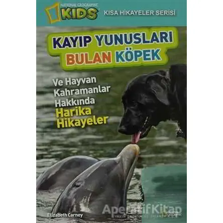 Kayıp Yunusları Bulan Köpek - Elizabeth Carney - Beta Kids