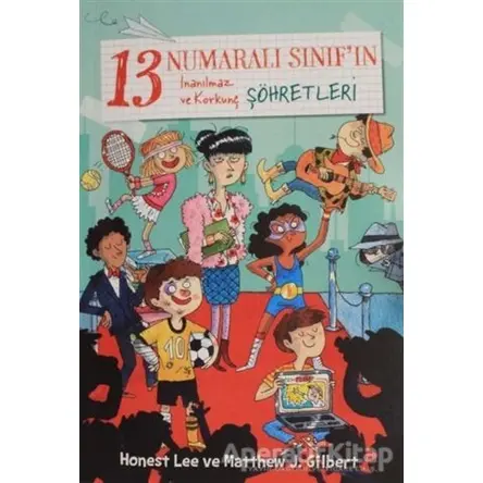 13 Numaralı Sınıfın İnanılmaz ve Korkunç Şöhretleri - Honest Lee - Beta Kids