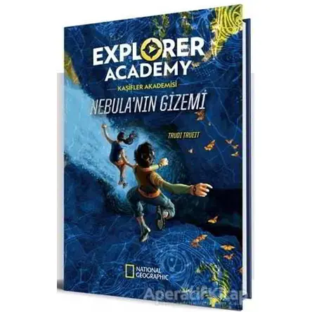 Explorer Academy Kaşifler Akademisi - Nebula’nın Gizemi - Trudy Trueit - Beta Kids