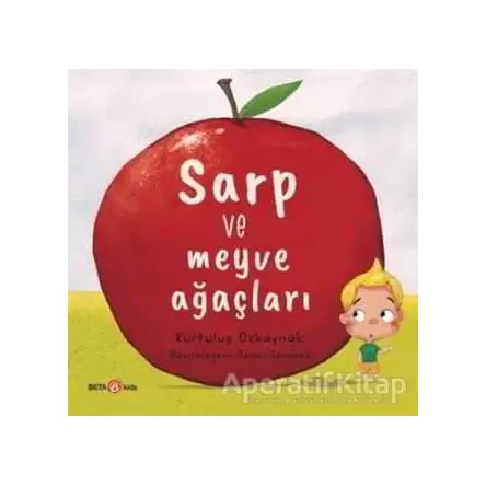 Sarp ve Meyve Ağaçları - Kurtuluş Özkaynak - Beta Kids
