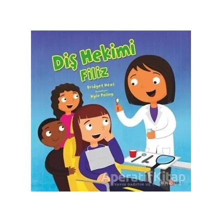 Diş Hekimi Filiz - Bridget Heos - Beta Kids