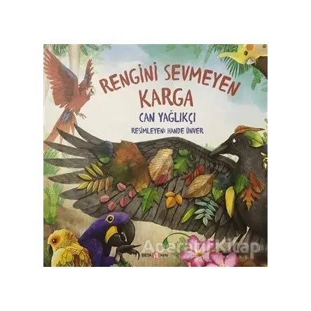 Rengini Sevmeyen Karga - Can Yağlakçı - Beta Kids