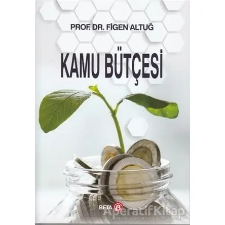 Kamu Bütçesi - Figen Altuğ - Beta Yayınevi