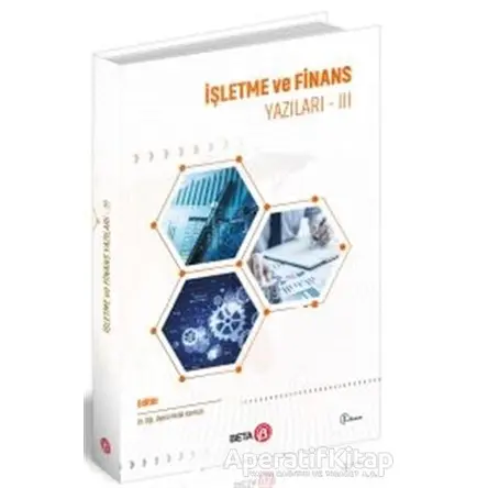 İşletme ve Finans Yazıları 3 - Melik Kamışlı - Beta Yayınevi