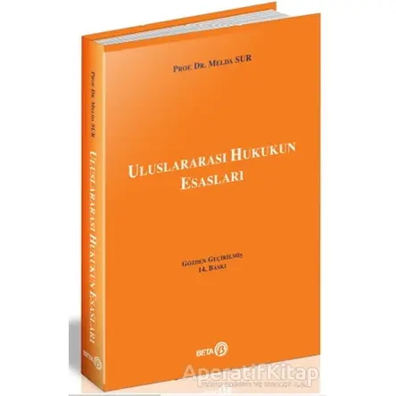 Uluslararası Hukukun Esasları - Melda Sur - Beta Yayınevi