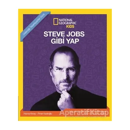 Steve Jobs Gibi Yap - National Geographic Kids - Pınar Kadıoğlu - Beta Kids