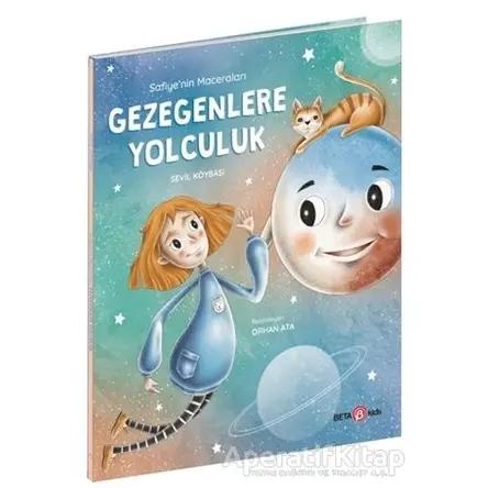 Safiye’nin Maceraları Gezegenlere Yolculuk - Sevil Köybaşı - Beta Kids