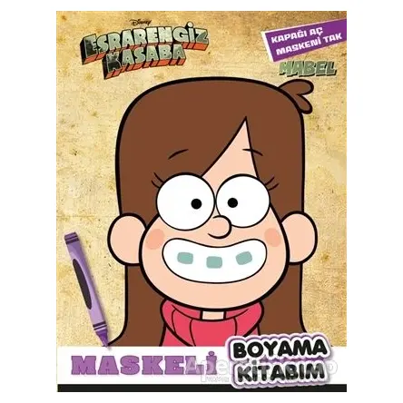 Maskeli Boyama Kitabım Mabel - Esrarengiz Kasaba - Kolektif - Beta Kids