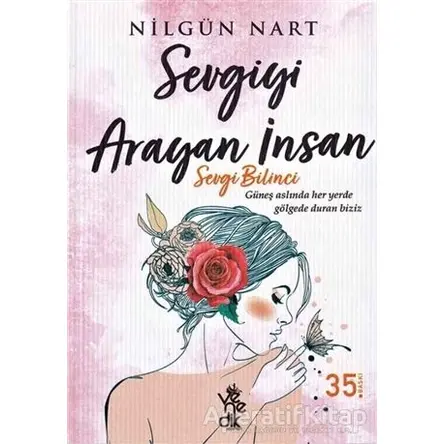 Sevgiyi Arayan İnsan - Nilgün Nart - Venedik Yayınları