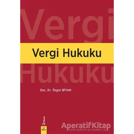 Vergi Hukuku - Özgür Biyan - Dora Basım Yayın
