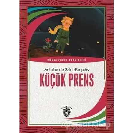 Küçük Prens - Antoine de Saint-Exupery - Dorlion Yayınları