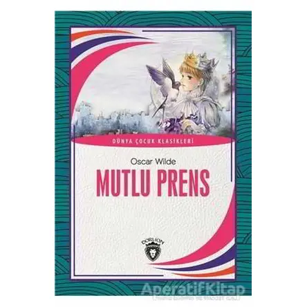 Mutlu Prens - Oscar Wilde - Dorlion Yayınları