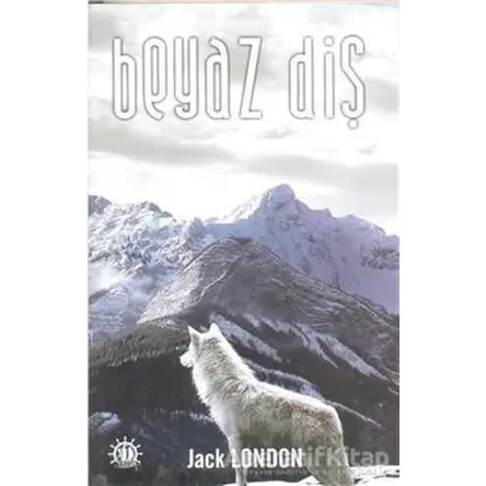 Beyaz Diş - Jack London - Dorlion Yayınları