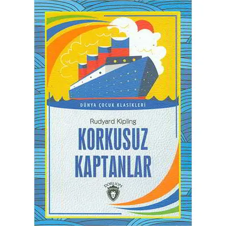Korkusuz Kaptanlar - Joseph Rudyard Kipling - Dorlion Yayınları