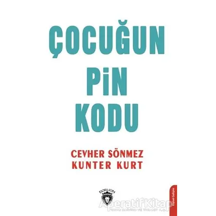 Çocuğun Pin Kodu - Cevher Sönmez - Dorlion Yayınları