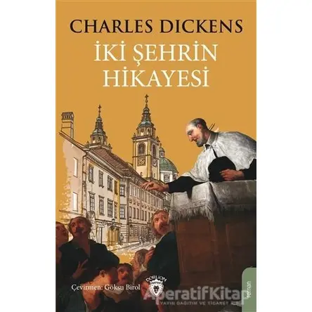İki Şehrin Hikayesi (Tam Metin) - Charles Dickens - Dorlion Yayınları