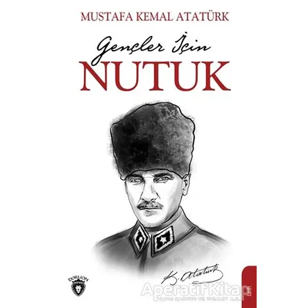 Gençler İçin Nutuk - Mustafa Kemal Atatürk - Dorlion Yayınları