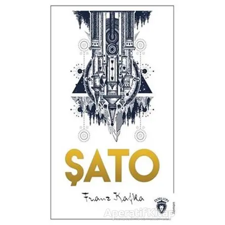 Şato - Franz Kafka - Dorlion Yayınları
