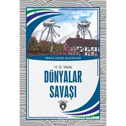 Dünyalar Savaşı - H. G. Wells - Dorlion Yayınları