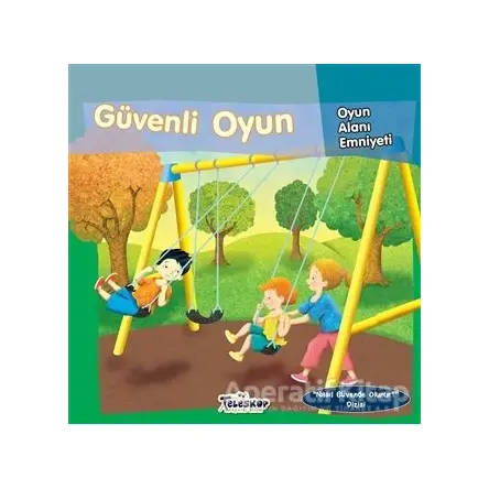 Güvenli Oyun - Oyun Alanı Emniyeti - Jill Urban Donahue - Teleskop Popüler Bilim