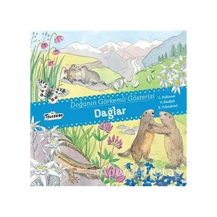 Dağlar - Doğanın Görkemli Gösterisi - V. Aladjidi - Teleskop Popüler Bilim