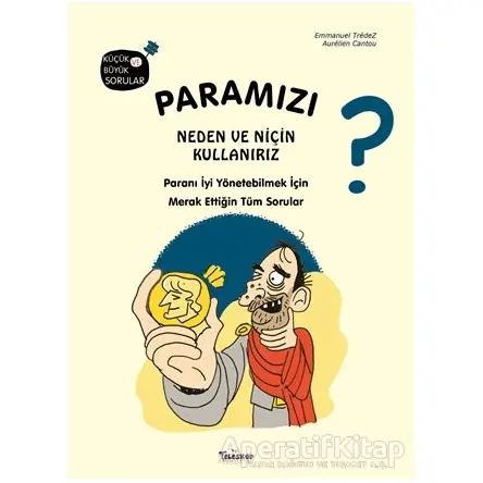 Paramızı Neden ve Niçin Kullanırız? - Emmanuel Tredez - Teleskop Popüler Bilim