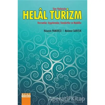 Tüm Yönleriyle Helal Turizm - Mehmet Sarıışık - Detay Yayıncılık