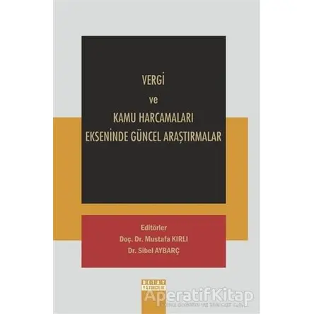 Vergi ve Kamu Harcamaları Ekseninde Güncel Araştırmalar - Kolektif - Detay Yayıncılık