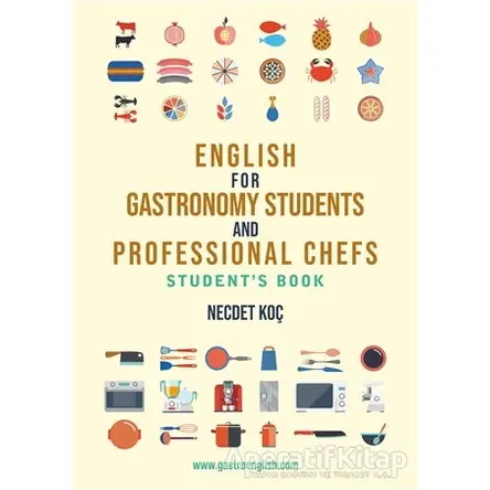 English for Gastronomy Students and Professional Chefs Students Book - Necdet Koç - Detay Yayıncılık