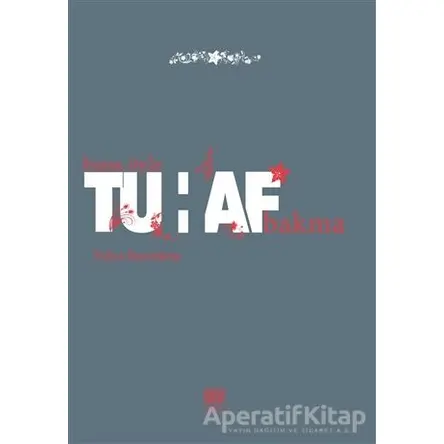 Bana Öyle Tuhaf Bakma - Fulya Bayraktar - Nota Bene Yayınları