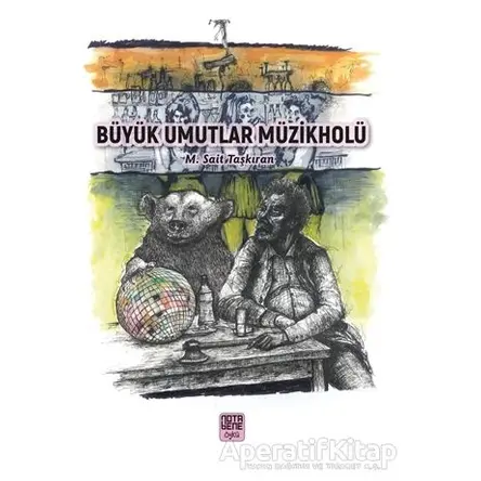 Büyük Umutlar Müzikholü - M. Sait Taşkıran - Nota Bene Yayınları
